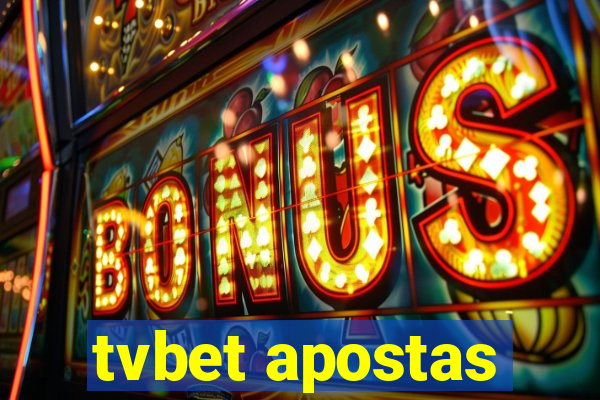 tvbet apostas